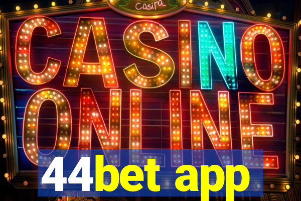 44bet app